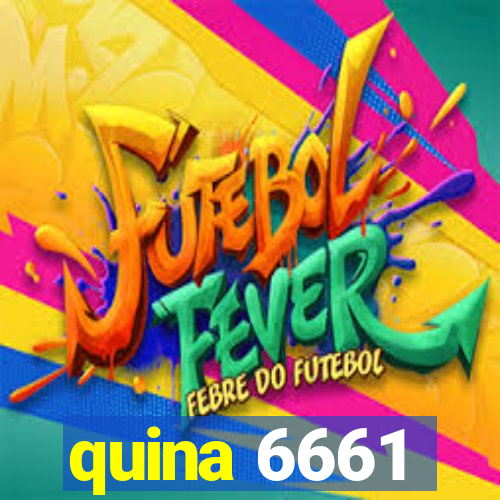 quina 6661